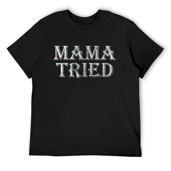 Mama Tried Country Music Lyrics Southern Men Men Vintage T-Shirt Black Large