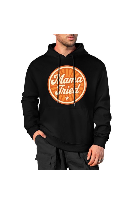 Mama Tried Men's Pullover Sweatshirt Hoodie, Big & Tall Options Available 3X-Large