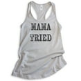 thumbnail image 1 of Mama Tried Tank Top, Ladies Racerback Tank Top, Southern Girl Tank, Wild Child Tank, Wild Girl Tank, Silver Gray, Medium, 1 of 3