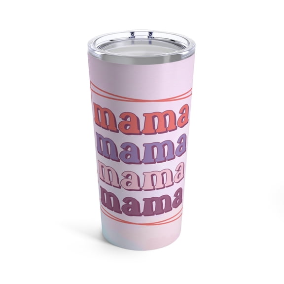 Mama Tumbler Mama 20oz Tumbler with Lid Mother's Day Gift Mama Gift Idea