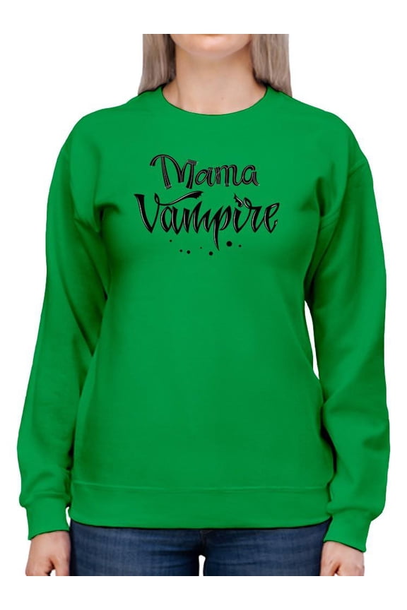 Mama Vampire Quote Sweatshirt Women - Women Sweatshirt, Small