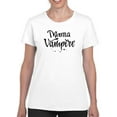thumbnail image 1 of Mama Vampire Quote T-Shirt Women -Image by Shutterstock, Female XX-Large, 1 of 4