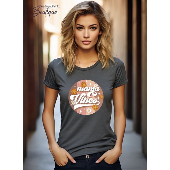 Mama Vibes, Mother Shirt,Mother's Day Shirt, Mama T-shirt, Mommy Shirt, Mom Shirt, Mom Tshirt, Mother T-shirt, Cute Mom Shirt All Size S-5Xl