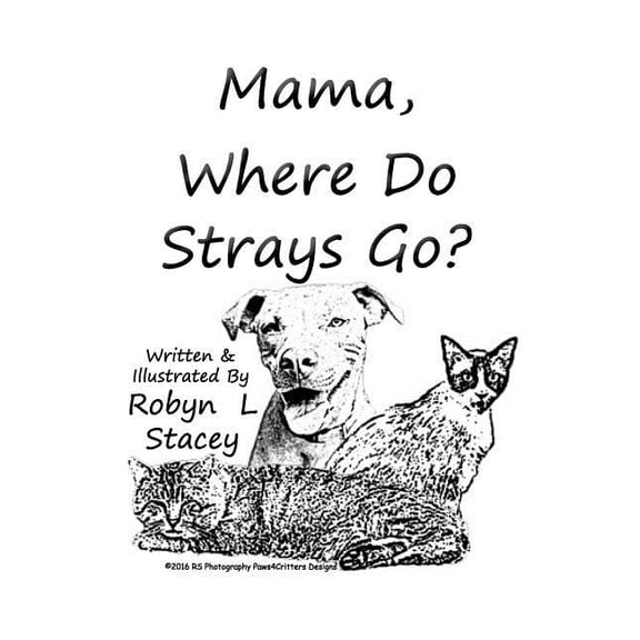 Mama, Where Do Strays Go? (Paperback)