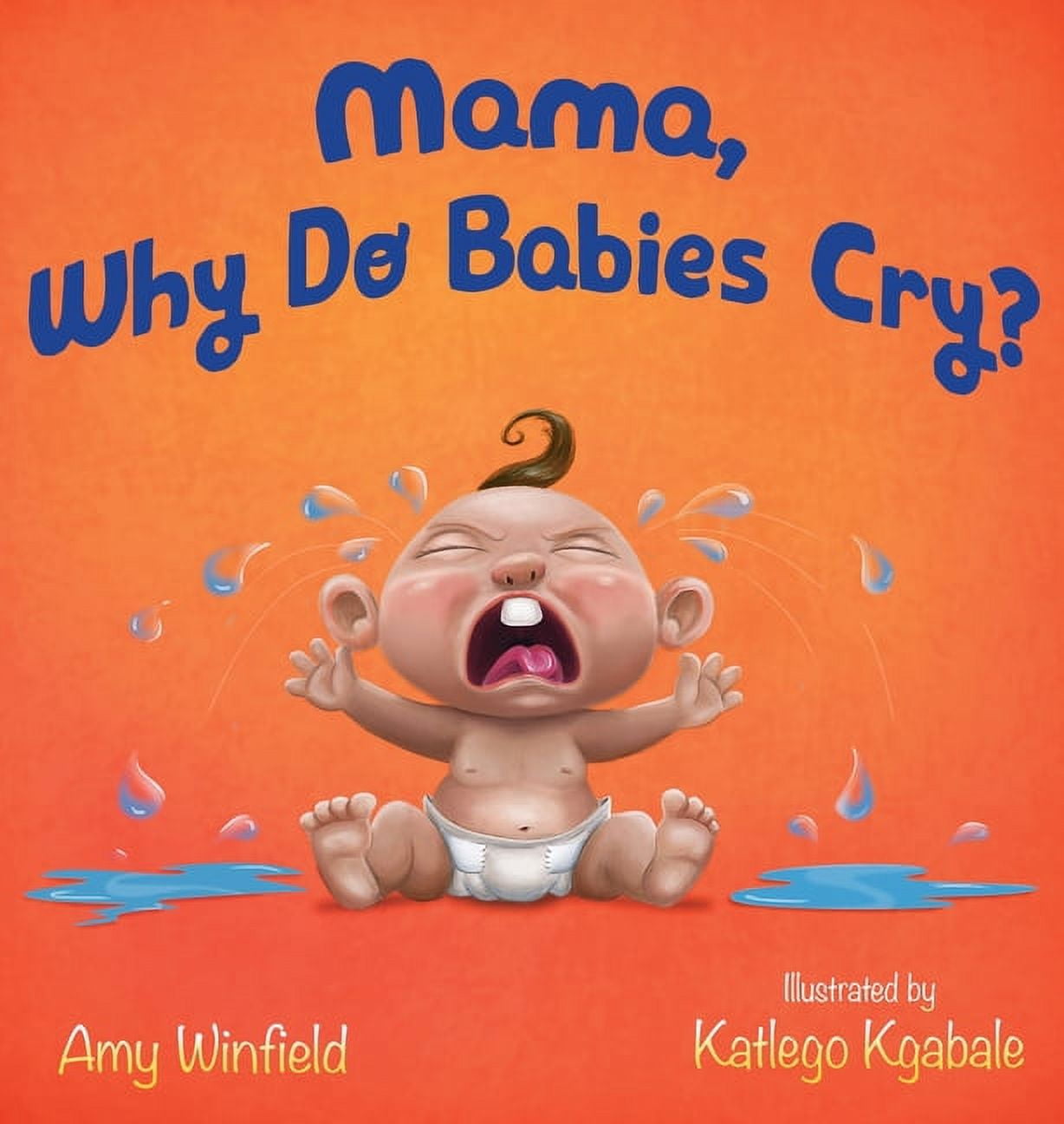 Mama, Why Do Babies Cry?, (Hardcover)