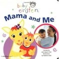 thumbnail image 1 of Pre-Owned Mama and Me (Baby Einstein) Paperback, 1 of 1
