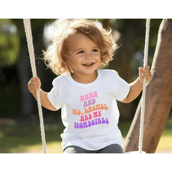 Mama and Ms Rachel are my Homegirls Preschool Teacher Fan Youth Toddler T-Shirt,White color,size 2T