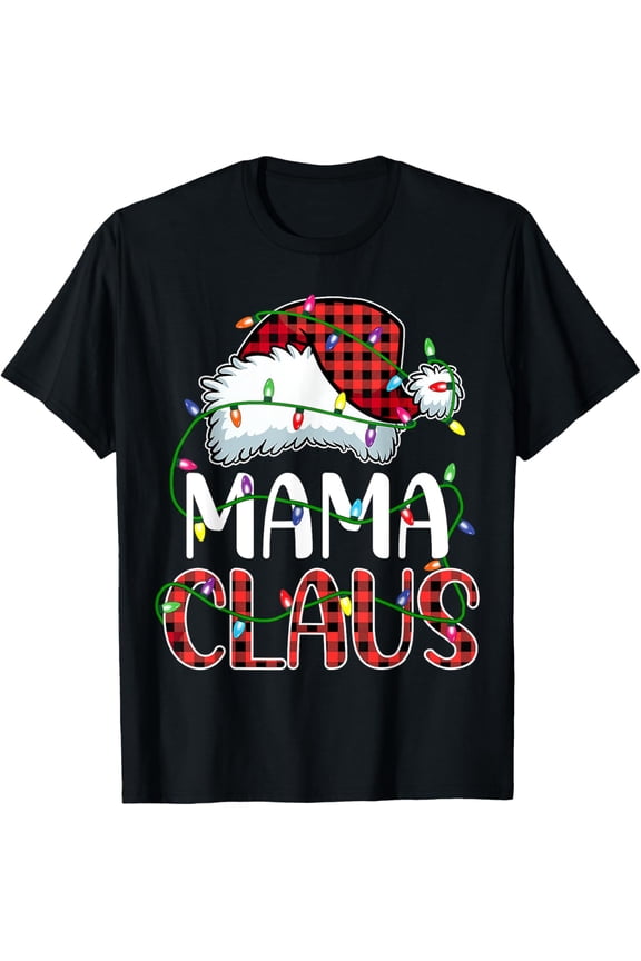 Mama claus christmas lights matching family xmas pajama T-Shirt