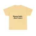 thumbnail image 1 of Mama hair, don't care T-shirt, 1 of 8