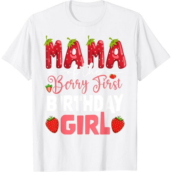Mama of The Berry First Birthday of Girl Strawberry Mom T-Shirt100% cotton