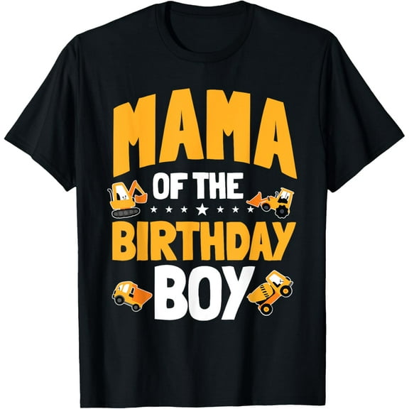Mama of the Birthday Boy Construction Worker Bday Party T-Shirt