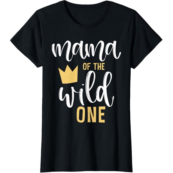 Mama of the Wild One 1st Birthday Matching First Thing Mommy T-Shirt