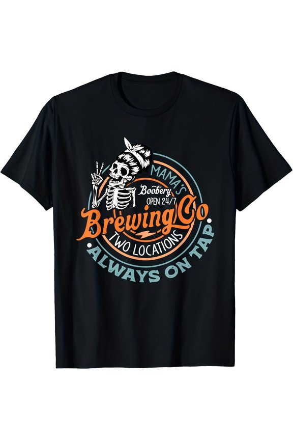 Mama's Boobery Brewing Co Funny Skeleton T-Shirt Retro Graphic Tee For Women Parenting Humor Apparel Two Locations Always On Tap Vintage Style Top