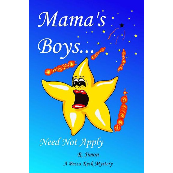 Becca Keck Mystery Mama's Boys Need Not Apply, Book 2, (Paperback)