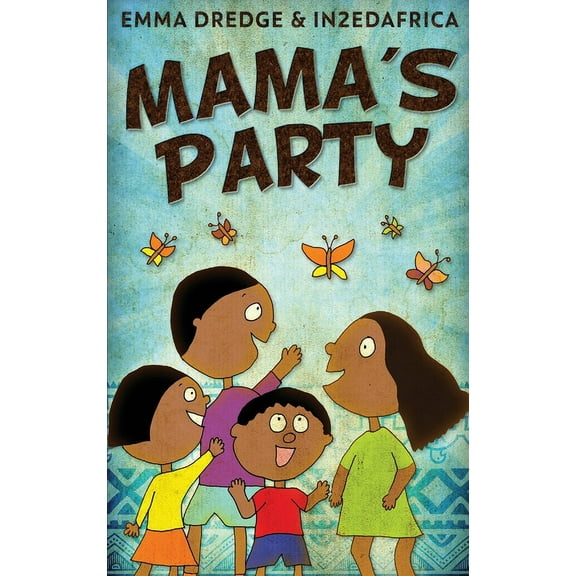Stories from In2ed Africa Mama's Party, Book 5, (Hardcover)