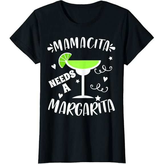 Mamacita Needs A Margarita Shirt - Cinco De Mayo Gift TShirt T-Shirt