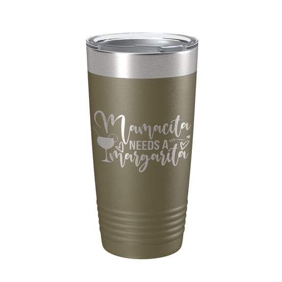 Mamacita Needs A Margarita Tumbler Funny Mom Travel Mug Mother's Day Gift Insulated Laser Engraved Coffee Cup Momma Mama Drink 20 oz Olive Green