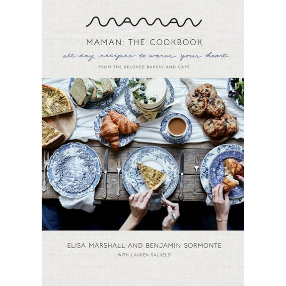 Maman: The Cookbook: All-Day Recipes to Warm Your Heart, (Hardcover)
