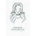 thumbnail image 1 of Mamas Kochbuch: Rezeptbuch zum Ausfüllen - Motiv: Portrait (Paperback), 1 of 1