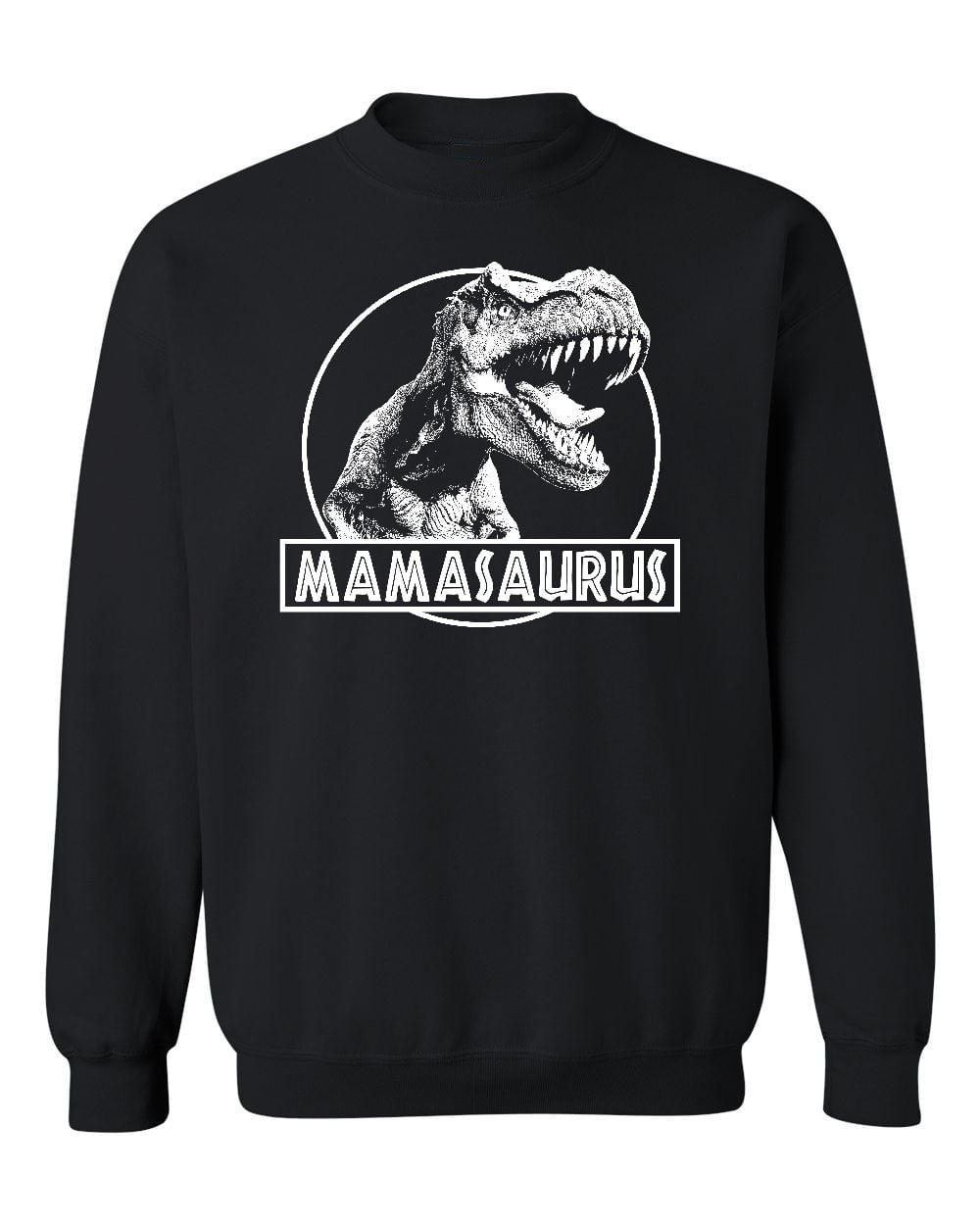 Mamasaurus Funny Mother Dinosaur T Rex Head Crewneck Sweatshirt 3XL Black
