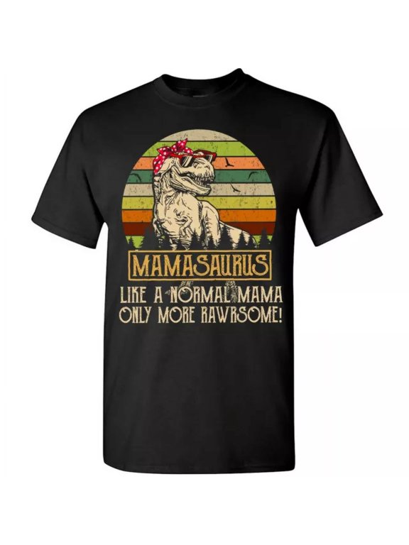 Mamasaurus T-Shirt T-Rex Mom More Rawrsome Gift For Mommy Funny Mother's Day Tee