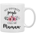 thumbnail image 1 of Mamaw Coffee Mug, Mamaw Gifts for Grandma, MamawGifts from Grandkids, Mothers Day Mug Tea Cup Gift for MamawGrandma, My Favorite People Call Me MamawCoffee Cup Ceramic 11oz, 1 of 6