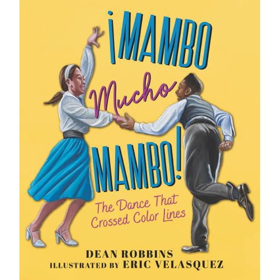 Pre-Owned ¡Mambo Mucho Mambo! the Dance That Crossed Color Lines (Hardcover) 1536206083 9781536206081