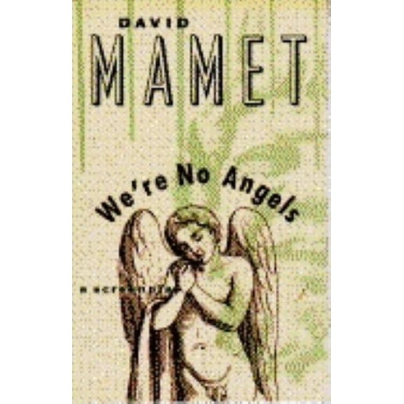 Mamet, David We're No Angels, (Paperback)