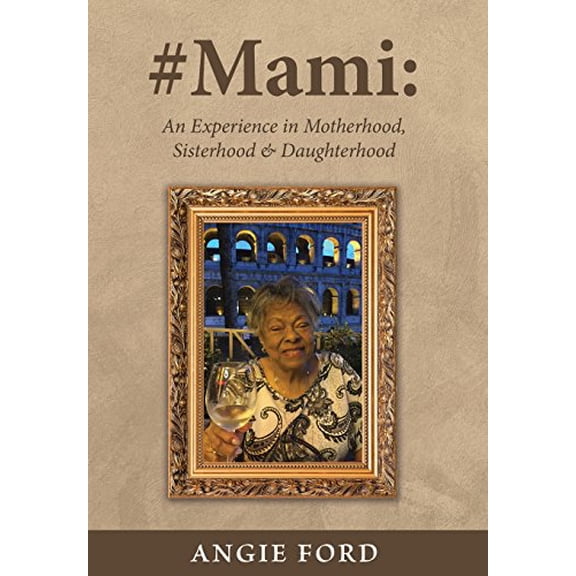 #Mami: An Experience in Motherhood, Sisterhood & Daughterhood (Hardcover)