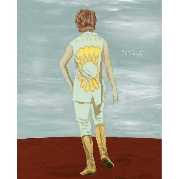 Mamma Andersson: The Lost Paradise, (Hardcover)