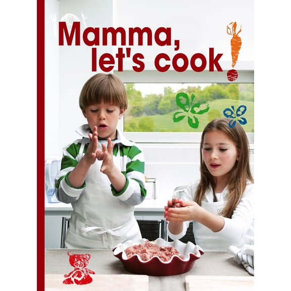 Pre-Owned Mamma, Let's Cook!: Italian Recipes to Make with Kids by Il Gufo (Hardcover) 8895218485 9788895218489