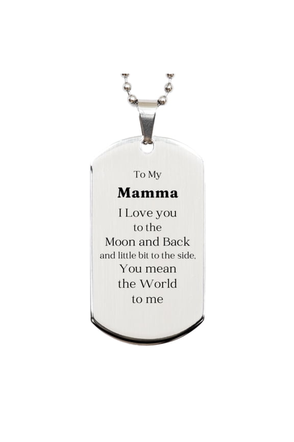 Mamma Silver Dog Tag Engraved with Love To The Moon and Back, Perfect Birthday Gift for Mamma, Inspirational Keepsake for Mamma, Unique Mothers Day Present