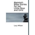 thumbnail image 1 of Mamma's Bible Stories for Her Little Boys and Girls (Hardcover), 1 of 1