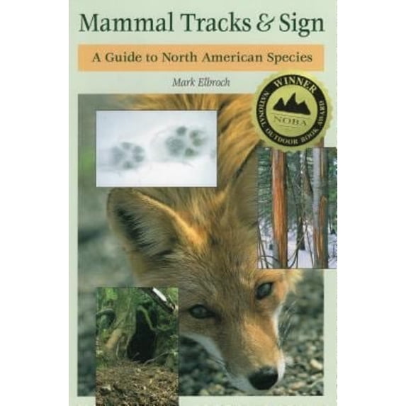 Pre-Owned Mammal Tracks & Sign: A Guide to North American Species (Paperback) 0811726266 9780811726269