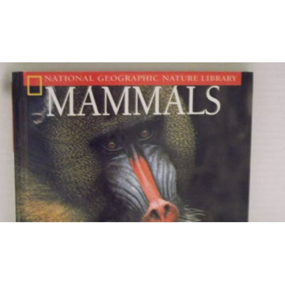 Pre-Owned Mammals (National Geographic Nature Library) (Hardcover) 0792270401 9780792270409