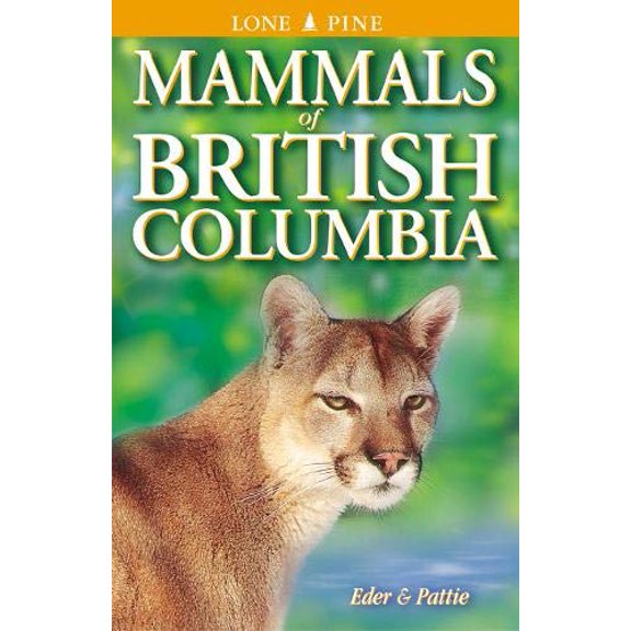 Pre-Owned Mammals of British Columbia (Paperback) 1551052997 9781551052991
