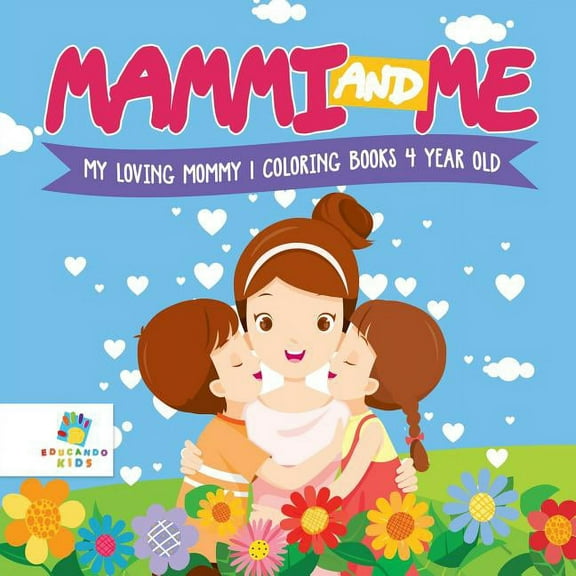 Mammi and Me My Loving Mommy Coloring Books 4 Year Old (Paperback)(Large Print)