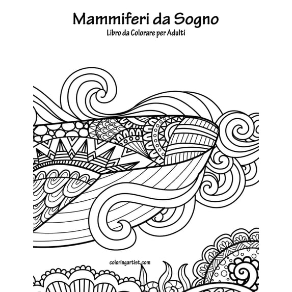 Mammiferi Da Sogno Mammiferi da Sogno Libro da Colorare per Adulti, Book 1, (Paperback)