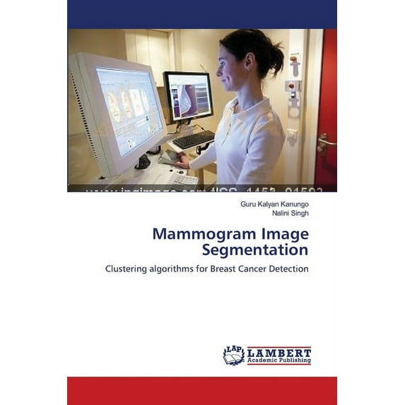 Mammogram Image Segmentation (Paperback)