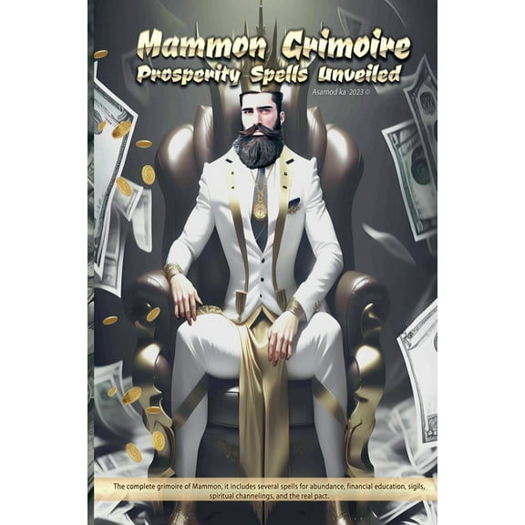 Mammon Grimoire- Prosperity Spells Unveiled, (Paperback)