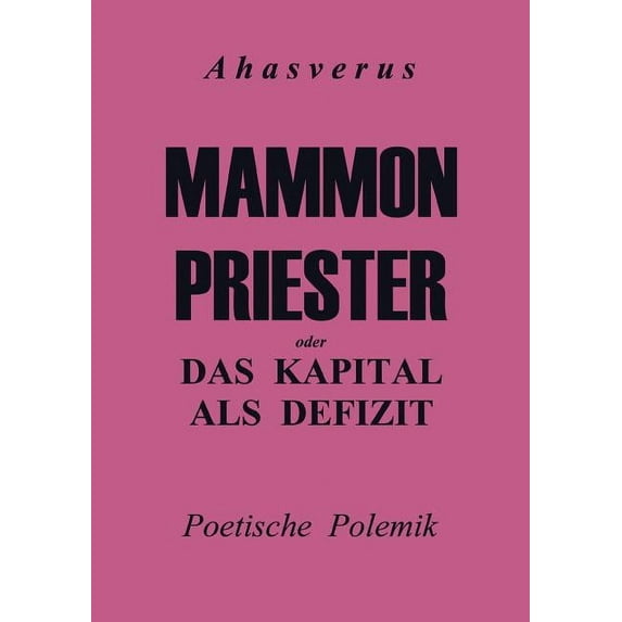 Mammonpriester: oder Das Kapital als Defizit, (Paperback)