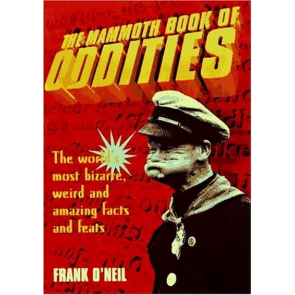 Pre-Owned The Mammoth Book of Oddities (Mammoth Books) (Paperback) 078670375X 9780786703753