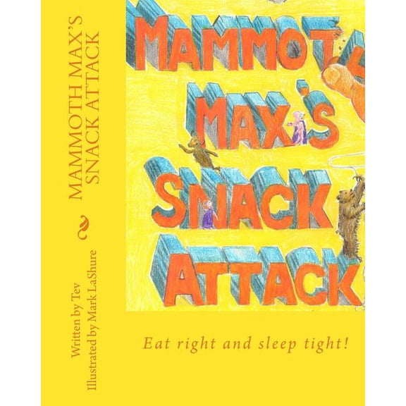 Mammoth Max's Snack Attack, (Paperback)