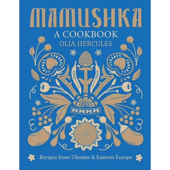 Pre-Owned Mamushka : Recipes from Ukraine and Eastern Europe (Hardcover)