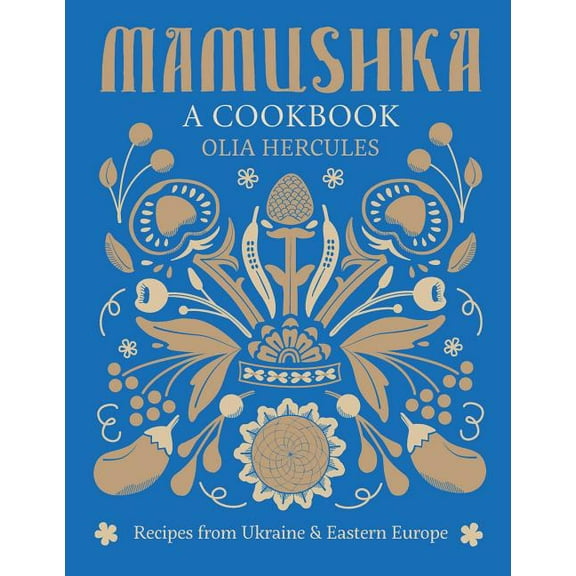 Pre-Owned Mamushka : Recipes from Ukraine and Eastern Europe (Hardcover)