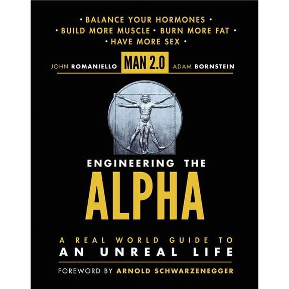 Man 2.0: Engineering the Alpha: A Real World Guide to an Unreal Life, (Hardcover)