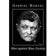 thumbnail image 1 of Pre-Owned Man Against Mass Society (Paperback) 1587314908 9781587314902, 1 of 1