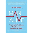 thumbnail image 1 of Pre-Owned Man Alive: The health problems men face and how to fix them, 9780349427850, 0349427852, Paperback,, 1 of 1