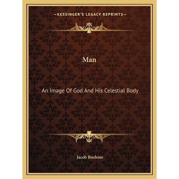 Man : An Image Of God And His Celestial Body (Paperback)
