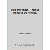 Pre-Owned Man and citizen: Thomas Hobbes's De homine, (Paperback) 0385086253 9780385086257